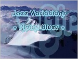 Click to play Jazz Variations - Alpine Blues - Composed and Played by Miss Denise Hewitt