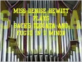Click to see Miss Denise Hewitt play Bach's Toccata and Fugue in D Minor wearing her Scottish Tartan Mini-Skirt